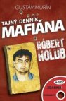 Tajný denník mafiána Róbert Holub