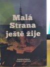 Malá Strana ještě žije 