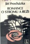 Romance o stromu a růži