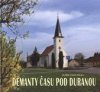 Démanty času pod Duranou