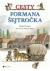 Cesty formana Šejtročka