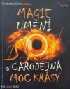 Magie umění a čarodějná moc krásy