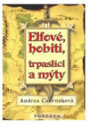 Elfové, hobiti, trpaslíci a mýty