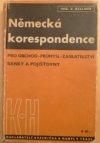 Německá korespondence pro obchod - průmysl - zasilatelství - banky a pojišťovny