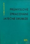 Průmyslové zpracování jatečné drůbeže