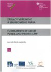 Základy veřejného a soukromého práva/Fundaments of Czech Public and Private Law I.