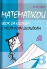 Matematikou krok za krokem k přijímacím zkouškám