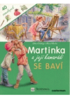 Martinka a její kamarádi se baví