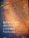Ignaciánská spiritualita a tradice Východu 