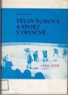 Tělovýchova a sport v Opočně (1868-1978)
