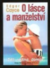 Edgar Cayce O lásce a manželství