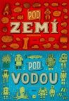 Pod zemí, pod vodou