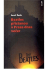 Beatles přistanou v Praze dnes večer