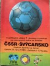 Kvalifikační utkání 7. skupiny o postup na mistrovství světa ve fotbale ČSSR-Švýcarsko
