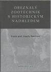 Obeznalý zootechnik s historickým nadhledem