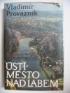 Ústí, město nad Labem