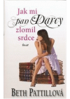 Jak mi pan Darcy zlomil srdce