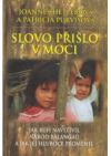 Slovo přišlo v moci