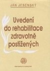 Uvedení do rehabilitace zdravotně postižených