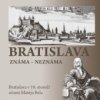 Bratislava známa-neznáma