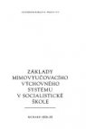 Základy mimovyučovacího výchovného systému v socialistické škole