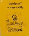 Gentleman se umývá mlčky
