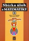 Sbírka úloh z matematiky II pro 8. a 9. ročník základní školy