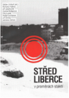Střed Liberce v proměnách staletí