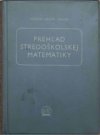 Prehľad stredoškolskej matematiky