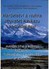 Manželství a rodina obyvatel Kavkazu a Střední Asie.