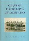 Opavská fotbalová devadesátka