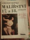 Středoevropské malířství 17. a 18. století (obrazy, kresby)