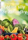 Léčivé síly ze zahrádky