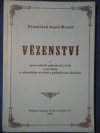 Vězeňství v posavádních spůsobech svých
