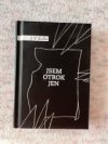 Jsem otrok jen