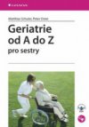 Geriatrie od A do Z pro sestry