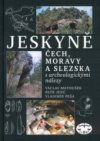 Jeskyně Čech, Moravy a Slezska s archeologickými nálezy