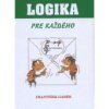 LOGIKA  PRE  KAŽDÉHO