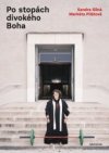 Po stopách divokého Boha