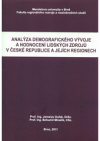 Analýza demografického vývoje a hodnocení lidských zdrojů v České republice a jejích regionech