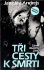 Tři cesty k smrti