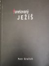 Tunelovaný Ježíš, aneb, Biblický enneagram