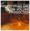 Prototyping and low-volume production