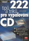 222 tipů a triků pro vypalování CD