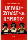 Ucivilizovat se k smrti?