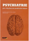 Psychiatrie pro všeobecné praktické lékaře