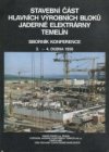 Stavební část hlavních výrobních bloků jaderné elektrárny Temelín