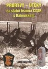 Proryvy – útěky na státní hranici ČSSR s Rakouskem