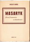 Masaryk, filosof humanity a demokracie