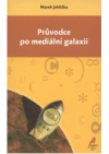 Průvodce po mediální galaxii